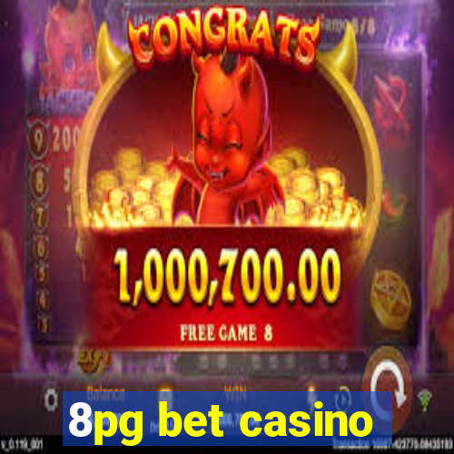 8pg bet casino